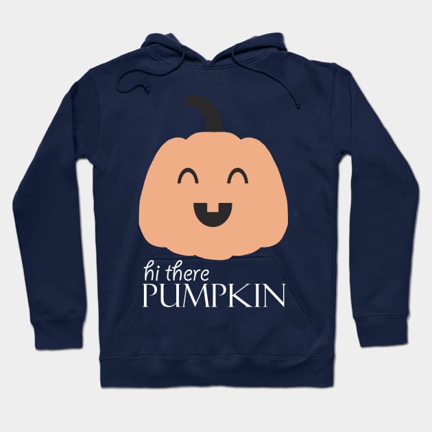 Hi There Pumpkin 1 Hoodie by littlemoondance